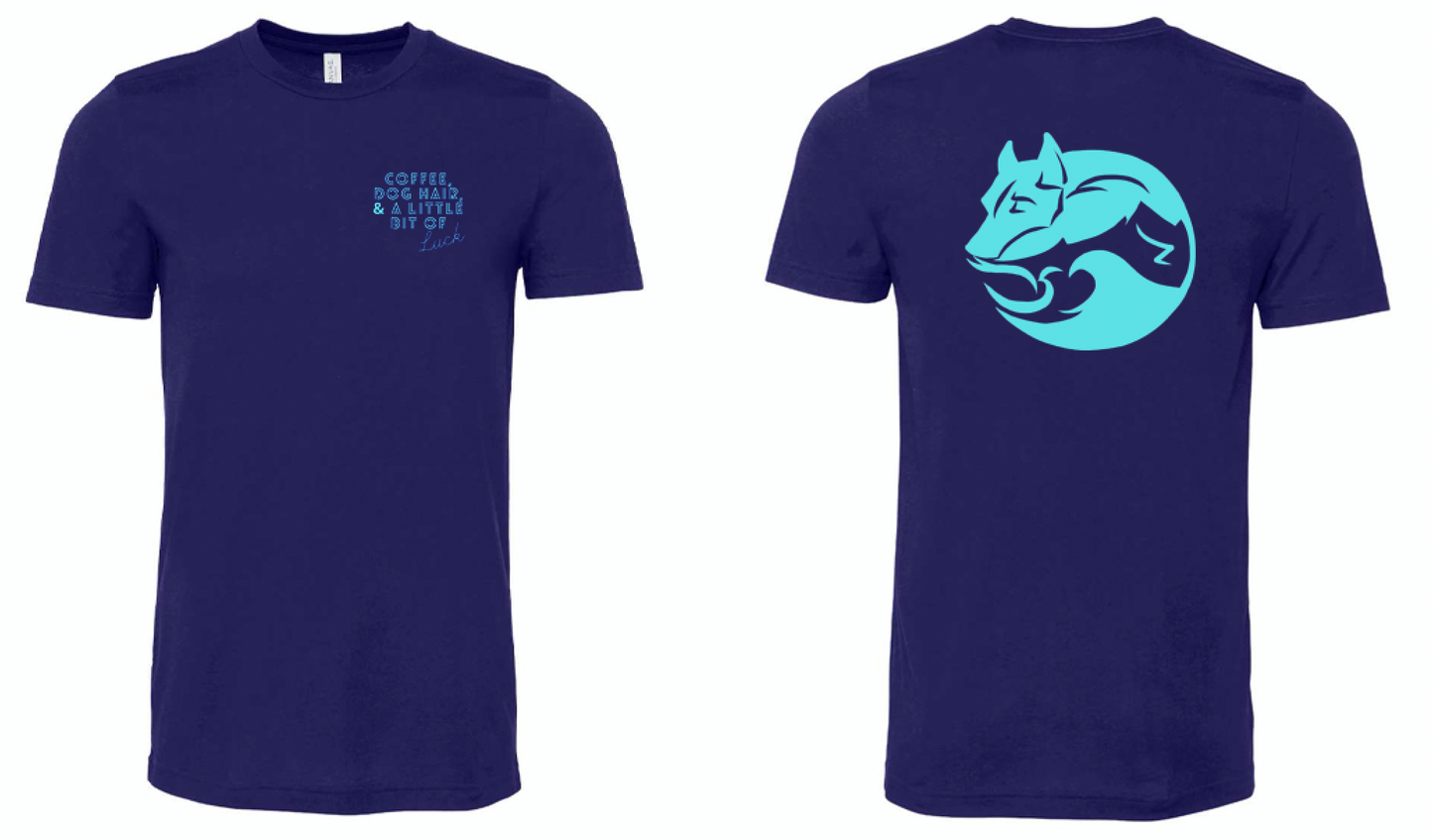 Coffee, Dog Hair, & a Little Luck T-Shirt